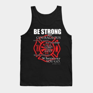 Firefighter t shirt   be strong Tank Top